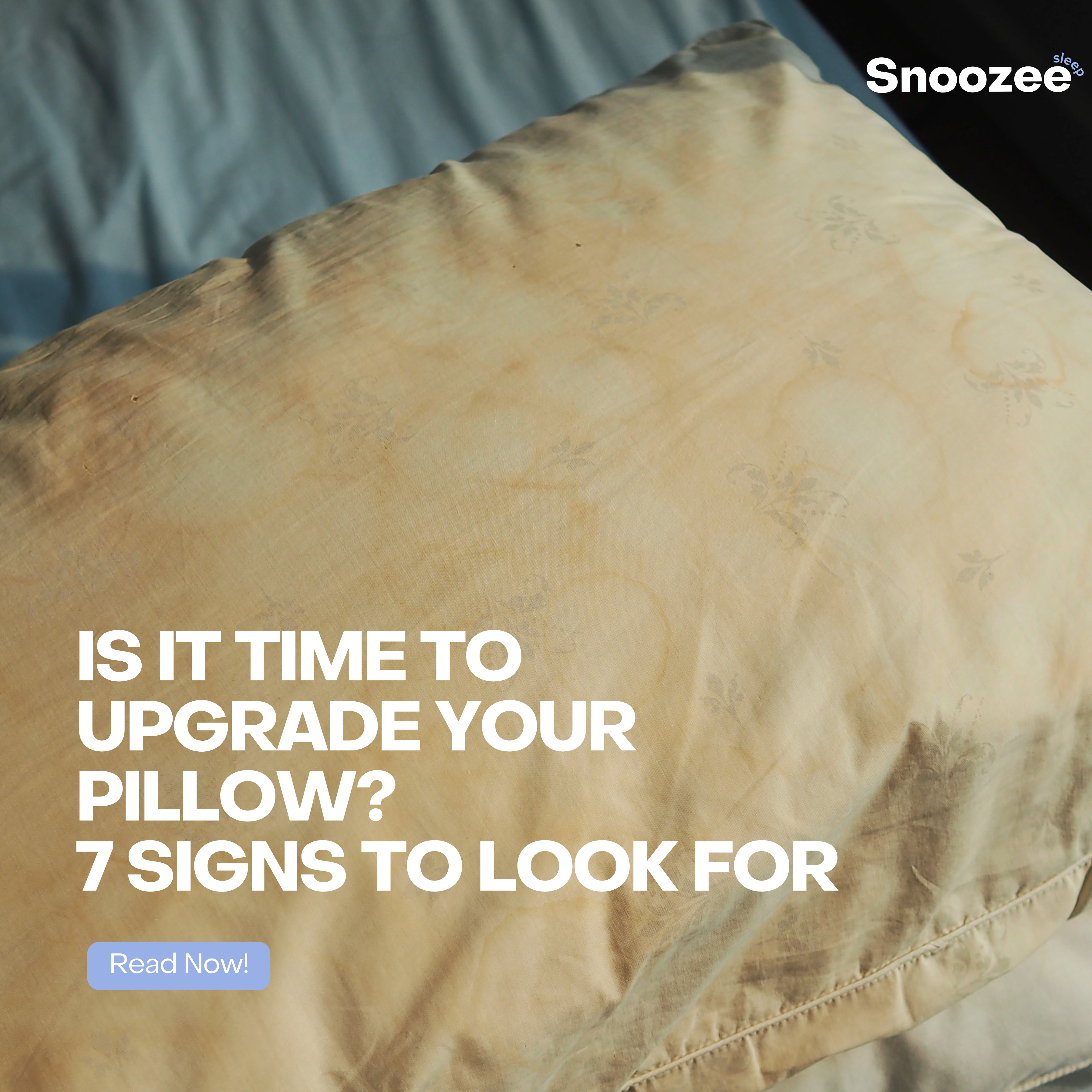 Is It Time to Upgrade Your Pillow? 7 Signs to Look For