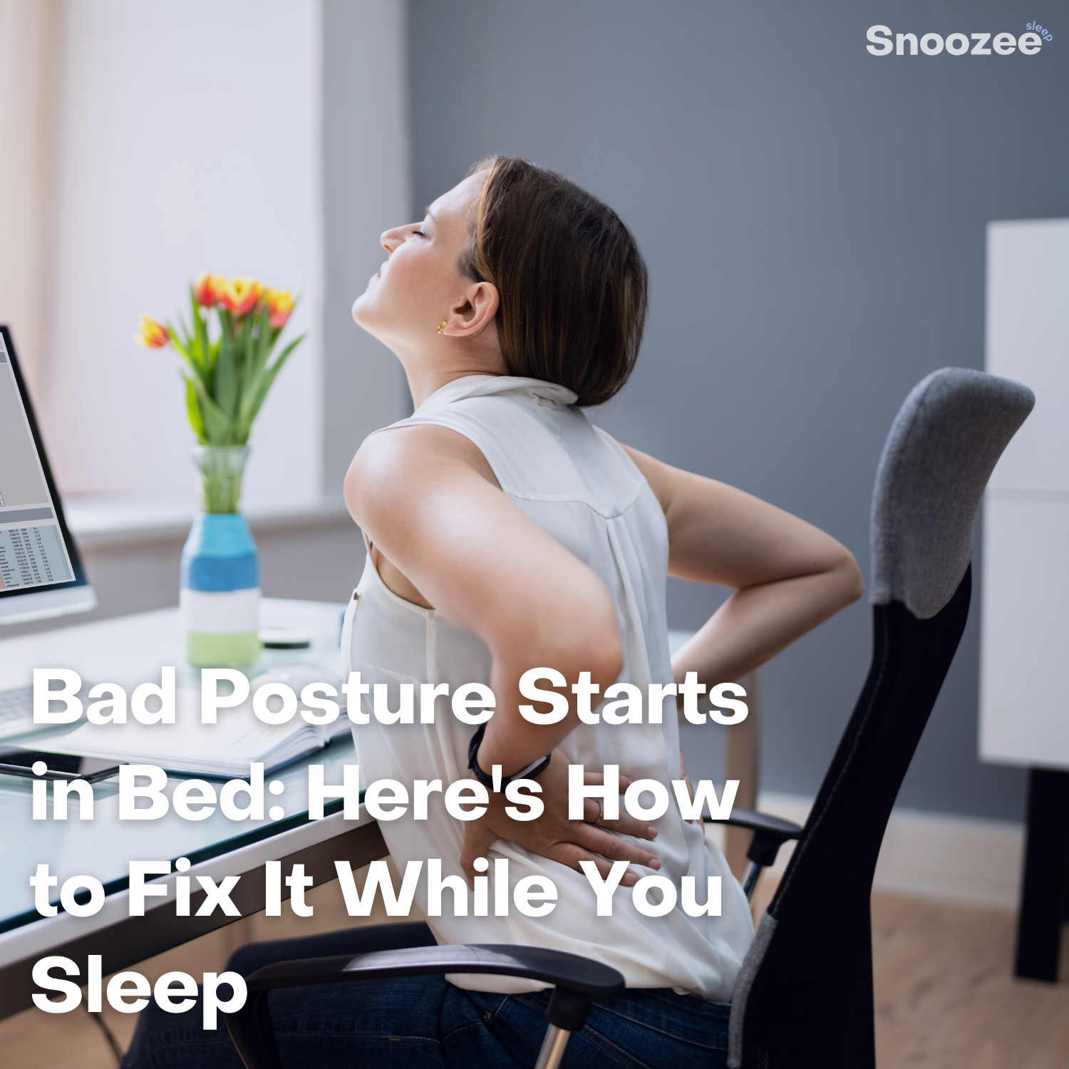 Bad Posture Starts in Bed: Here's How to Fix It While You Sleep